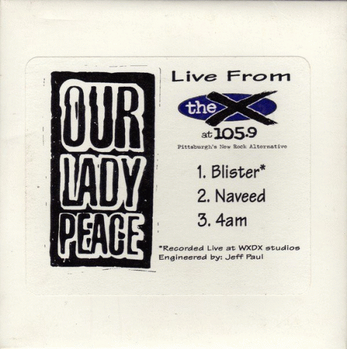 Our Lady Peace : Live from the X at 105.9